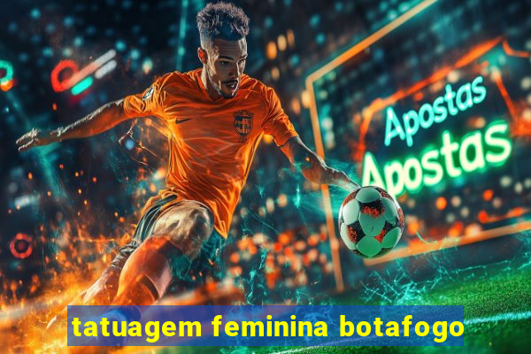 tatuagem feminina botafogo